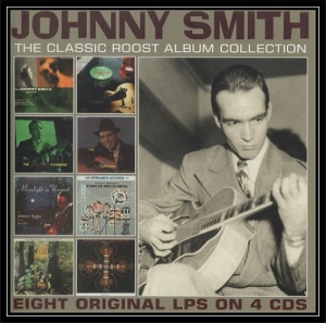 Johnny Smith - The Classic Roost Album Collection 