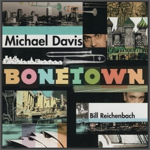 Michael Davis & Bill Reichenbach - Bonetown