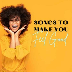 VA - Songs to Make You Feel Good