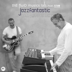 The Fluid Musics Lab. - Jazzfantastic