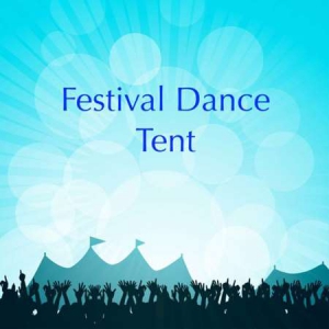 VA - Festival Dance Tent