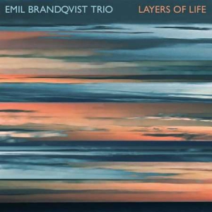 Emil Brandqvist Trio - Layers of Life
