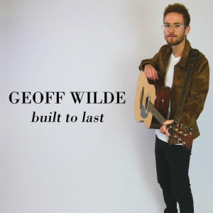 Geoff Wilde - Built To Last
