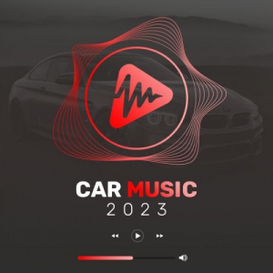 VA - Car Music 2023: Best Road Trip Songs