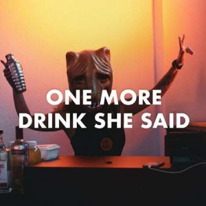 VA - One More Drink She Said