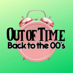 VA - Out of Time Back to the 00's