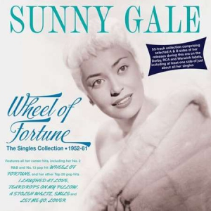 Sunny Gale - Wheel Of Fortune: The Singles Collection 1952-61