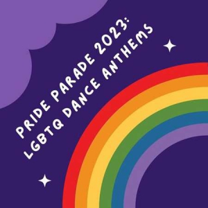 VA - Pride Parade 2023: LGBTQ Dance Anthems