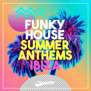 VA - Funky House Summer Anthems