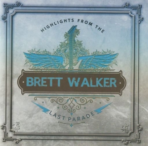  Brett Walker - Highlights From The Last Parade