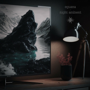 Eguana - Night Ambient