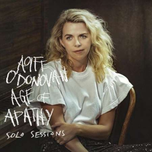 Aoife O'Donovan - Age of Apathy Solo Sessions