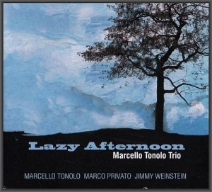 Marcello Tonolo Trio - Lazy Afternoon