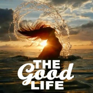 VA - The Good Life 2023 (Best Deep House, Relax House, Chill House, Tropical House, Chillout, Study, Happy Music)