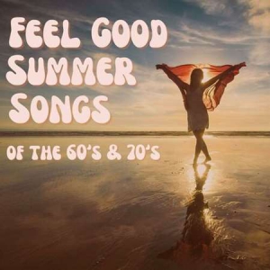 VA - Feel Good Summer Songs of the 60's &amp; 70's