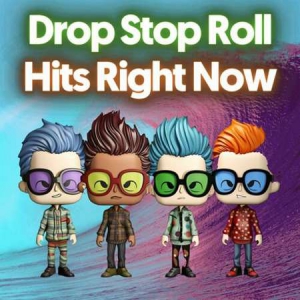 VA - Drop Stop Roll Hits Right Now