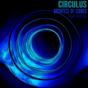 Architect of Echoes - Circulus