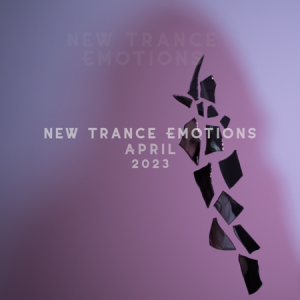 VA - New Trance Emotions April 2023