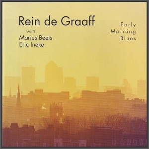 Rein de Graaff - Early Morning Blues
