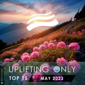 VA - Uplifting Only Top 15: May 2023