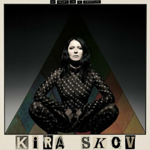 Kira Skov - My Heart is A Mountain