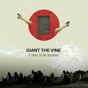 Giant The Vine - A Chair At The Backdoor