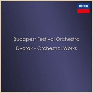 Budapest Festival Orchestra - Budapest Festival Orchestra: Dvoiak Orchestral Works