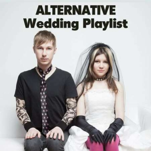 VA - Alternative Wedding Playlist 