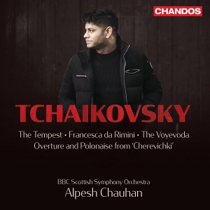 BBC Scottish Symphony Orchestra • Alpesh Chauhan - Tchaikovsky: The Tempest, Francesca da Rimini, The Voyevoda, Overture and Polonaise from 'Cherevich