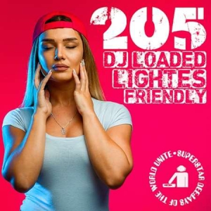 VA - 205 DJ Loaded - Friendly Lightes