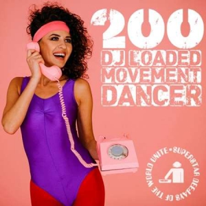 VA - 200 DJ Loaded - Movement Dancer