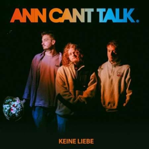 Ann Can't Talk - Keine Liebe