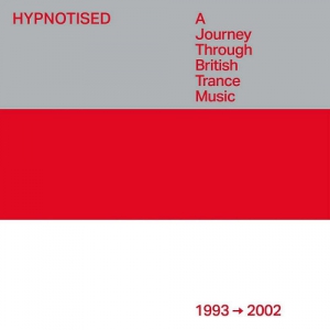 VA - Hypnotised: A Journey Through British Trance Music
