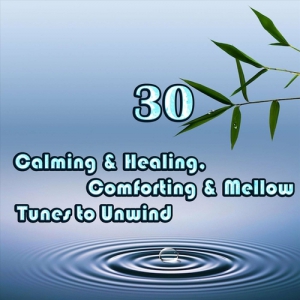 VA - Calming & Healing, Comforting & Mellow Tunes to Unwind