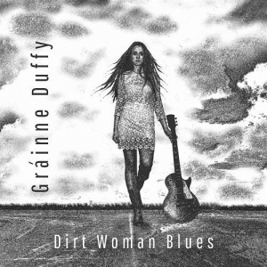 Grainne Duffy - Dirt Woman Blues