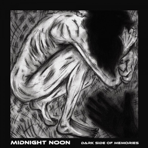 Midnight Noon - Dark Side of Memories