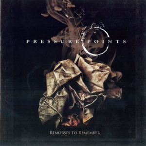  Pressure Points - Remorses To Remember