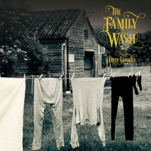 The Family Wash - Dirty Laundry