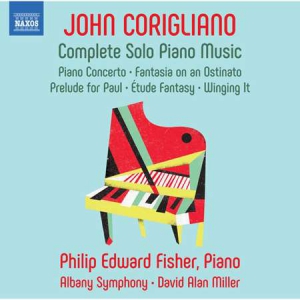 Philip Edward Fisher - Corigliano: Complete Piano Works