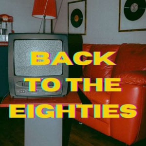 VA - Back To The Eighties'