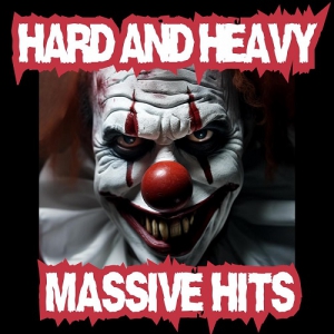 Various Artists - Hard and Heavy Massive Hits