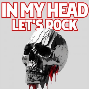 Various Artists - In My Head Let's Rock