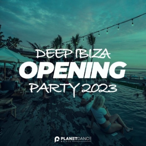  VA - Deep Ibiza Opening Party 2023