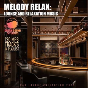 VA - Melody Relax: Lounge And Relaxation Music