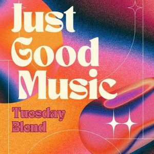 VA - Just Good Music - Tuesday Blend