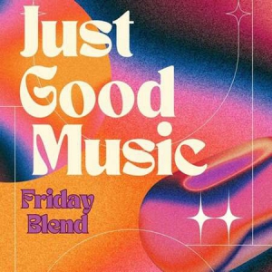 VA - Just Good Music - Friday Blend