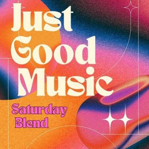 VA - Just Good Music - Saturday Blend