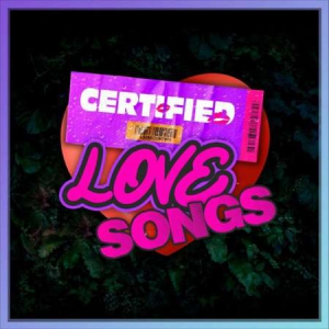 VA - Certified Love Songs: Hip Hop, Rap, R&B Love & Sensual Hits
