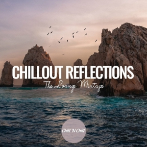 VA - Chillout Reflections: The Lounge Mixtape