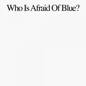 Purr - Who Is Afraid Of Blue?